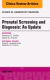 Prenatal Screening and Diagnosis, An Issue of the Clinics in Laboratory Medicine