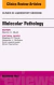 Molecular Pathology, An Issue of Clinics in Laboratory Medicine