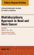 Multidisciplinary Approach to Head and Neck Cancer, An Issue of Otolaryngologic Clinics of North America