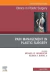 Pain Management in Plastic Surgery An Issue of Clinics in Plastic Surgery