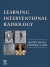 Learning Interventional Radiology