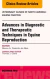 Advances in Diagnostic and Therapeutic Techniques in Equine Reproduction, An Issue of Veterinary Clinics of North America: Equine Practice