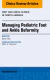 Managing Pediatric Foot and Ankle Deformity, An issue of Foot and Ankle Clinics of North America