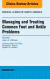 Managing and Treating Common Foot and Ankle Problems, An Issue of Medical Clinics