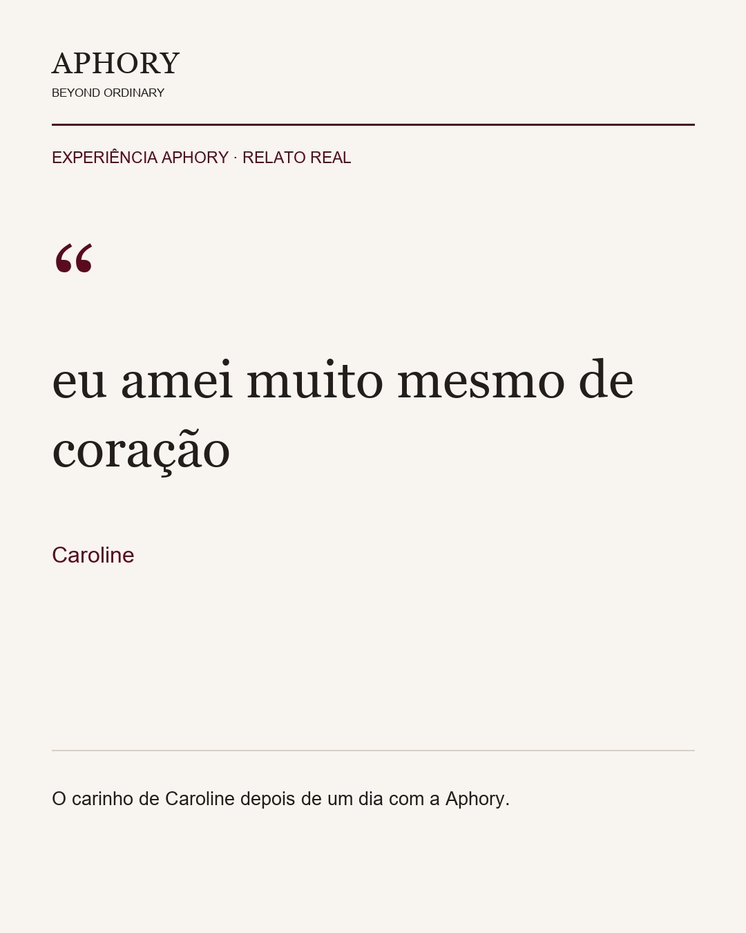 Caroline · experiência geral com Aphory