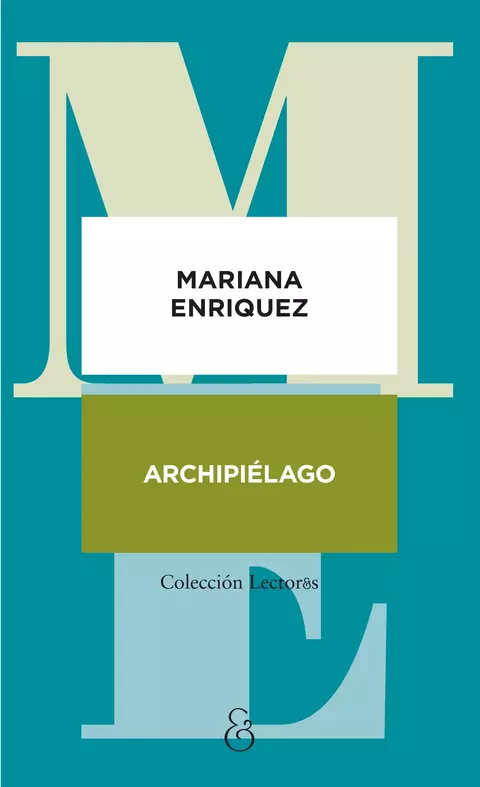 ARCHIPIELAGO - Mariana Enriquez