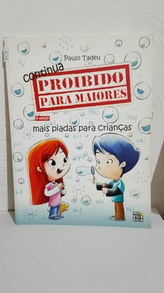 Livro Usado - Continua Proibido para Maiores Paulo Tadeu