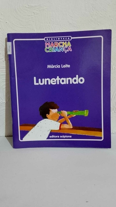 Livro Usado - Lunetando - Coleção Biblioteca Marcha Criança Márcia Leite