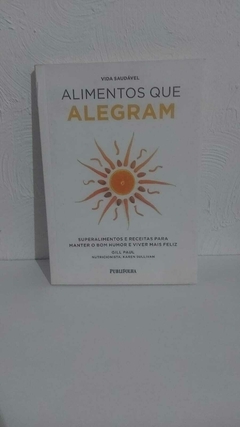 Livro Usado - Alimentos que Alegram – Gill Paul