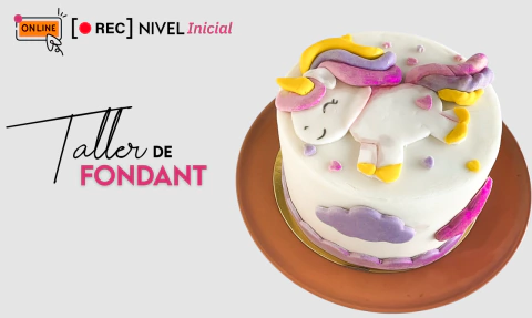 Taller Online Pregrabado de Decoración de tortas en Fondant