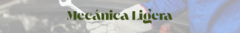 Banner de la categoría MECÁNICA LIGERA