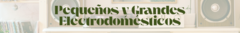 Banner de la categoría PEQUEÑOS Y GRANDES ELECTRODOMÉSTICOS