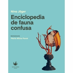 Portada del libro "Enciclopedia de fauna confusa" de Nina Jäger, con ilustraciones de María Alicia Favot, que presenta un fondo azul y una representación artística de un tucán.