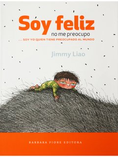 Soy feliz, no me preocupo