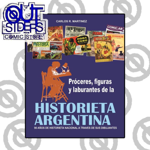 Próceres, figuras y laburantes de la historieta argentina
