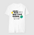 Camiseta "Ainda Bem que Você Existe" - comprar online