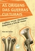 AS ORIGENS DAS GUERRAS CULTURAIS: Conflitos morais, identidades, biopolítica e luta de classes