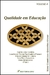 QUALIDADE EM EDUCAÇÃOSérie: CURRÍCULO: questões atuais Volume 4