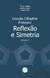 COLEÇÃO CIEspMat – PROFESSOR: Reflexão e Simetria Coleção CIEspMat – Professor - Volume 1