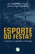 ESPORTE OU FESTA? O ESPORTE UNIVERSITÁRIO NO PARANÁ