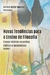 NOVAS TENDÊNCIAS PARA O ENSINO DE FILOSOFIA: campo histórico-conceitual, didático e metodológico - Volume 1