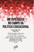 METAPESQUISA NO CAMPO DA POLÍTICA EDUCACIONAL