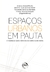 ESPAÇOS URBANOS EM PAUTA: dinâmicas geográficas em cidades baianas
