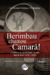 BERIMBAU CHAMOU CAMARÁ!: a história da capoeiragem mineira Juiz de Fora (1958 – 1980)Coleção História da capoeira de Jui