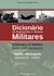 DICIONÁRIO DE EXPRESSÕES E TERMOS MILITARES - INGLÊS / ENGLISH - PORTUGUÊS / PORTUGUESE