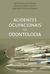 ACIDENTES OCUPACIONAIS NA ODONTOLOGIA