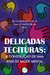 DELICADAS TECITURAS:a construção de uma rede de saúde mental