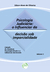 PSICOLOGIA JUDICIÁRIA:o influenciar da decisão sob imparcialidadeColeção: As interfaces psicologia-direito e o influenci