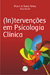 (IN)TERVENÇÕES EM PSICOLOGIA CLÍNICA