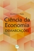 CIÊNCIA DA ECONOMIA:demarcações