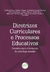 DIRETRIZES CURRICULARES E PROCESSOS EDUCATIVOS:desafios para a formação do psicólogo escolar