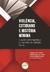VIOLÊNCIA, COTIDIANO E HISTÓRIA MÍNIMA:o sujeito contemporâneo e a narrativa da Geração Granta