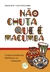 NÃO CHUTA QUE É MACUMBA o desenvolvimento mediúnico na Umbanda