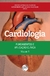 CARDIOLOGIA – FUNDAMENTOS E APLICAÇÃO CLÍNICAVolume 1