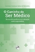 O CAMINHO DO SER MÉDICO:da escolha profissional à atuação como especialista