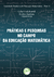 PRÁTICAS E PESQUISAS NO CAMPO DA EDUCAÇÃO MATEMÁTICA