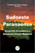 SUDOESTE PARANAENSE:geografia econômica e desenvolvimento regional