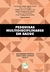 PESQUISAS MULTIDISCIPLINARES EM SAÚDESérie Iniciação Científica (Saúde Coletiva e Ambiente) Volume 5