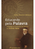 EDUCANDO PELA PALAVRA:pedagogia da escravidão nos sermões de Antônio Vieira