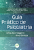 GUIA PRÁTICO DE PSIQUIATRIA:uma abordagem sindrômica