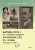 Arthur Neiva e o debate sobre a modernização do Brasil:Integração, raça e nação (1910-1922)