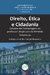 DIREITO, ÉTICA E CIDADANIA: estudos em homenagem ao professor Jorge Luiz de AlmeidaVolume 2