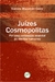 JUÍZES COSMOPOLITAS:por uma concepção mundial de direitos humanos