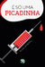 É só uma picadinha
