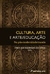 CULTURA, ARTE E ARTE/EDUCAÇÃO NA PÓS-MODERNIDADE/MUNDO