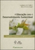 A EDUCAÇÃO PARA O DESENVOLVIMENTO SUSTENTÁVELDiagnóstico Ambiental Municipal Participativo